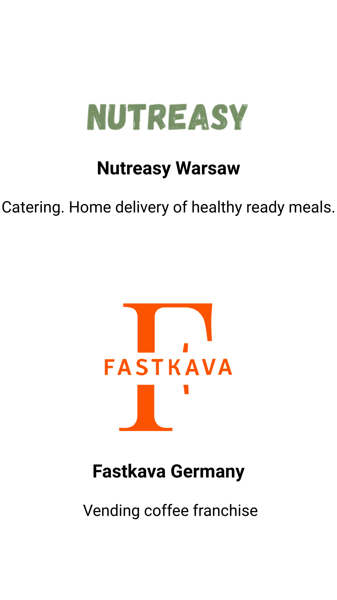 Nutreasy Warsaw — Catering, home delivery of healthy ready meals. Fastkava Germany — vending coffee franchise.