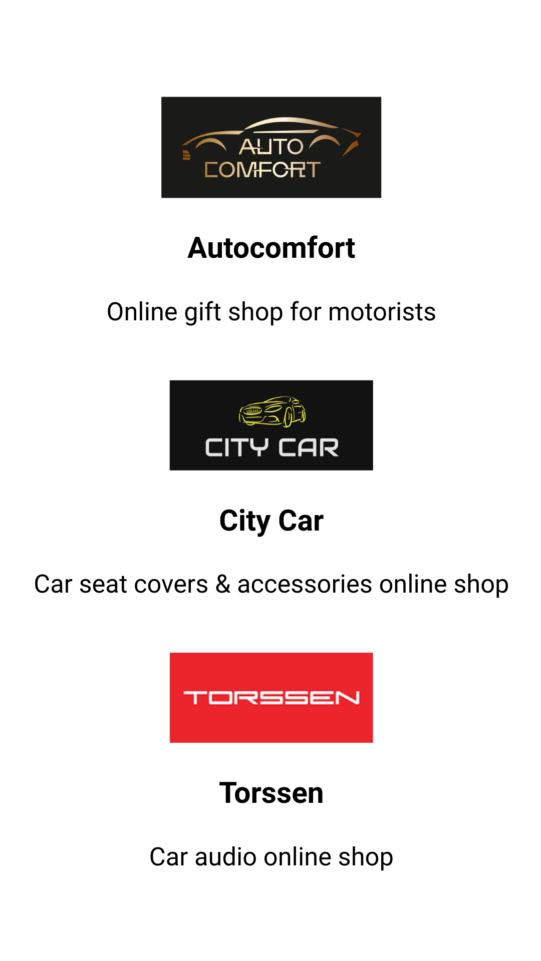 Autocomfort — online gift shop for motorists. City Car — car seat covers and accessories. Torssen — car audio online shop.